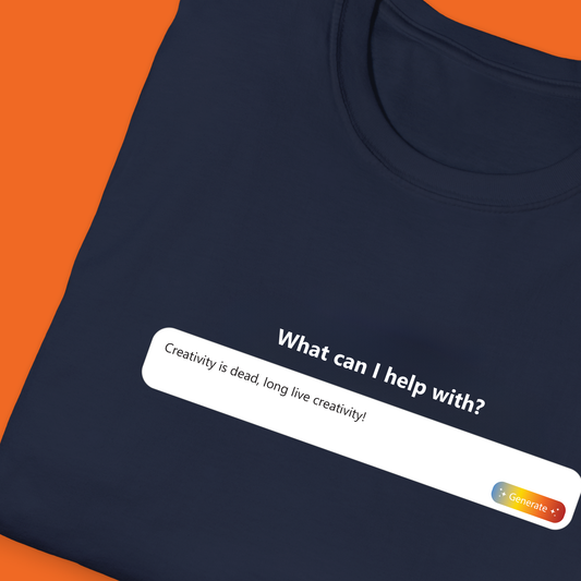 Navy or Black T-Shirt - 'Creativity is dead - long live creativity!'