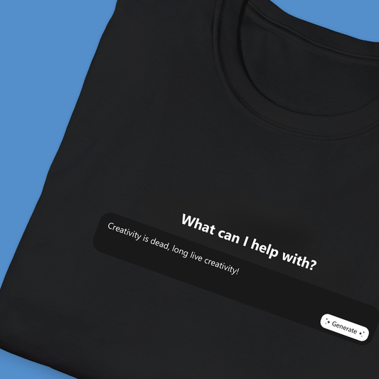Black T-Shirt - 'Creativity is dead - long live creativity!'